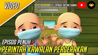 Upin amp Ipin Musim 14  Perintah Kawalan Pergerakan Episod Penuh [upl. by Philpot]