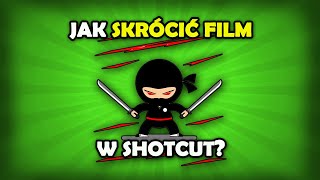 Jak skrócić film w Shotcut [upl. by Nnylanna]