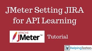 Setting JIRA for API Learning  JMeter Tutorial 19 [upl. by Yemirej]