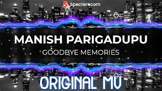 GoodBye Memories  Manish Parigadupu  Original Music Vide [upl. by Bartlett]