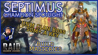 Raid Shadow Legends Septimus Build amp Guide  UNM Clan Boss after fixed AI [upl. by Nylarac517]