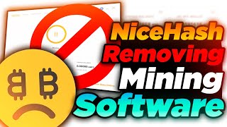 Nicehash is Removing Mining Software [upl. by Ailee]