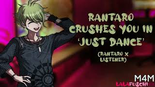 quotRantaro Crushes You In ‘Just Dance’” Rantaro Amami x Listener M4M [upl. by Adrial]