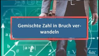 Gemischte Zahl in Bruch verwandeln [upl. by Akcinat]