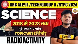 RRB ALPTECHNTPC 2024  SCIENCE  RADIOACTIVITY  BY SUJEET SIR [upl. by Daraj]