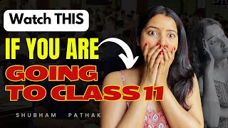 WATCH THIS BEFORE YOU START CLASS 11  Class 11 बर्बाद ❌ PCB PCM COMMERCE amp ARTS  SHUBHAM PATHAK [upl. by Okimik]