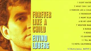 Eivind Løberg Forever Like A Child Norwegian AOR Westcoast [upl. by Osnofla107]