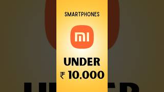 xiaomi budget smartphones under 10000 [upl. by Ettennaej]