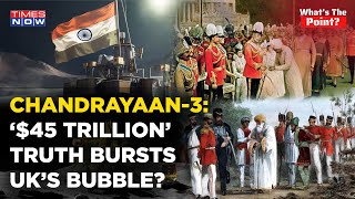 How UK Medias Racist Rant On Chandrayaans Success Was Silenced By Indias 45 Trillion Truth [upl. by Ylloh]