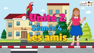 Unité 2  Séance 4  les amis  3ème année primaire [upl. by Gloriana]