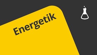 Die Energetik einer chemischen Reaktion  Chemie  Physikalische Chemie [upl. by Eerat]