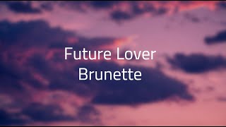 Brunette  Future Lover Lyrics  Armenia 🇦🇲  Eurovision 2023 [upl. by Spiegel]