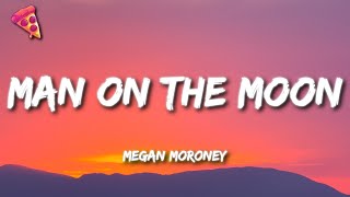 Megan Moroney  Man on the Moon Lyrics [upl. by Allmon]