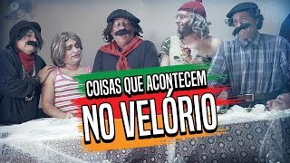 COISAS QUE ACONTECEM NO VELÓRIO [upl. by Kcinemod819]