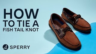 How to tie a Sperry Fish Tail knot [upl. by Annelak]