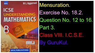 Mensuration  Ex 182  P3  Class8  ML Aggarwal  ICSE  GuruKul2208 [upl. by Peltier]