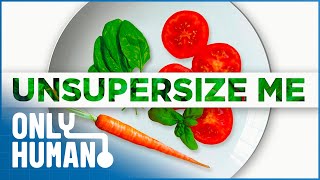 The Benefits of a Plant Based Diet amp Exercise Unsupersize Me Award Winning Doc  Only Human [upl. by Sig]