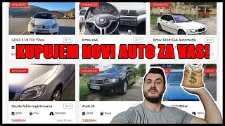 KUPUJEM NOVI AUTO ZA VAS BUDŽET 4000 EURA [upl. by Adohr]