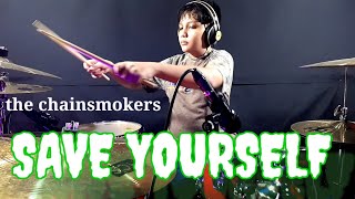 The Chainsmokers  NGHTMRE Save Yourself drum cover [upl. by Refynnej]