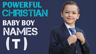 20 Awesome Christian Boys Names List of T  Biblical Baby Boy Names  Parenting Aid [upl. by Kriss]