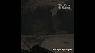 The Ruins Of Beverast – Rain Upon The Impure Remastered [upl. by Gilcrest]