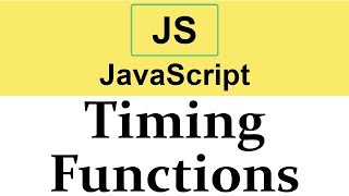 33 Timing Functions in JavaScript [upl. by Neal]