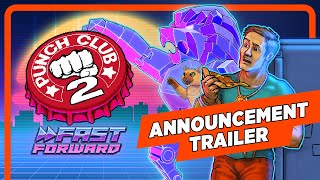 Punch Club 2 Fast Forward  Official Announcement Trailer 👊 [upl. by Enirual122]