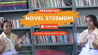 Presentasi Novel quot 3726 MDPL quot Komunitas Sastra SAJ  SMA Santo Arnoldus Janssen Kupang [upl. by Labotsirc]