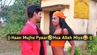 •Haan Mujhe Pyaar🤣Hua Allah Miya😂• [upl. by Inacana335]