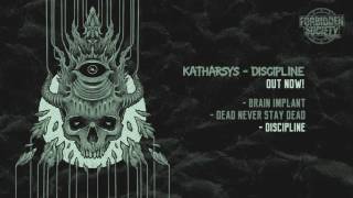 Katharsys  Discipline Forbidden Society Recordings [upl. by Rehprotsirhc]