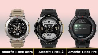 Amazfit T Rex Ultra vs Amazfit T Rex 2 vs T Rex Pro [upl. by Elazaro]