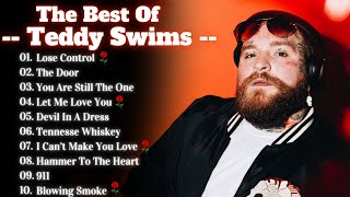 Teddy Swims Songs Playlist 2024  The Best Of Teddy Swims  Greatest Hits Full Album 2024 Lyrics [upl. by Noitsuj50]