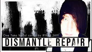 Anberlin Dismantle Repair One Take Vocal Cover by RykerSixx [upl. by Llerihs]