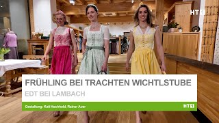 Frühlingszeit in der Trachten Wichtlstube  Edt bei Lambach [upl. by Yznel]