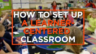 How to Set Up a LearnerCentered Classroom [upl. by Gannon]