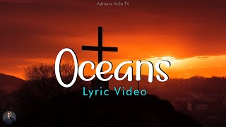 Oceans  Hillsong Worship Lyrics [upl. by Gilford]