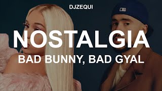 Nostalgia  Bad Bunny Bad Gyal Canción ia LetraLyrics [upl. by Asilana300]