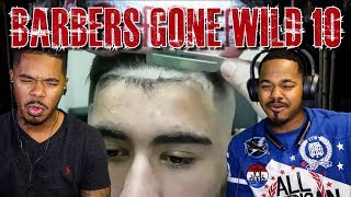 CRAZY BARBERS GONE WILD REACTION 10 [upl. by Aniakudo]