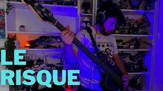 Le Risque  Bass cover [upl. by Zischke528]