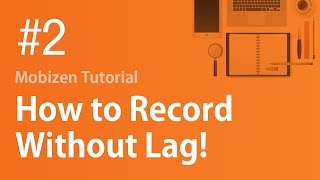 Mobizen Tutorial 2 How to Record Without Lag [upl. by Ajin]