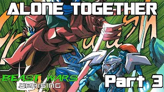 Beast Wars Uprising Alone Together Part 3 [upl. by Kwasi]