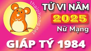 Tử Vi Tuổi Giáp Tý 1984 Nữ Mạng  Năm 2025 [upl. by Oramug]