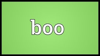 Boo Meaning [upl. by Hollyanne54]