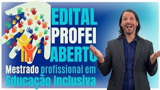 Edital aberto Mestrado Profissional em Educação Inclusiva [upl. by Stillmann]