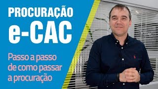 Procuração no eCAC Passo a passo completo [upl. by Anatolio344]