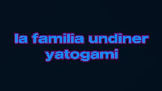 la familia undiner yatogami edit [upl. by Devland]