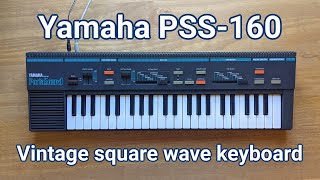 Yamaha PSS160  a vintage squarewave keyboard [upl. by Pepin]