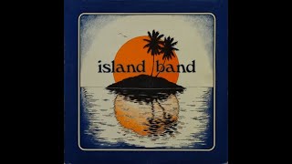 Island Band  Home In The Island [upl. by Ainaj]