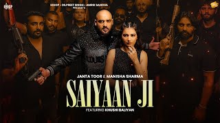 Saiyaan Ji  Janta Toor  Preet Hundal  Manisha Sharma  Khushi Baliyan  Latest Punjabi Songs 2024 [upl. by Anstus830]