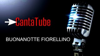 CantaTube  BUONANOTTE FIORELLINO karaoke FDe Gregori [upl. by Sadonia]